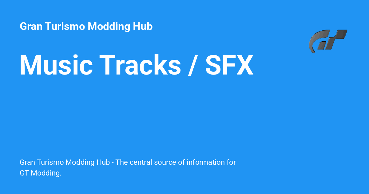 Music Tracks / SFX Gran Turismo Modding Hub